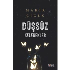 Düşsüz Kelebekler Mahir Çiçek