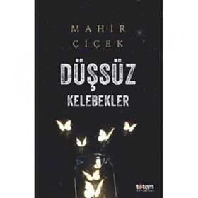 Düşsüz Kelebekler Mahir Çiçek