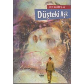 DÜŞTEKI AŞK - ZEKI KARAASLAN