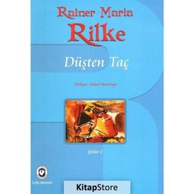 DÜŞTEN TAÇ - RAINER MARIA RILKE