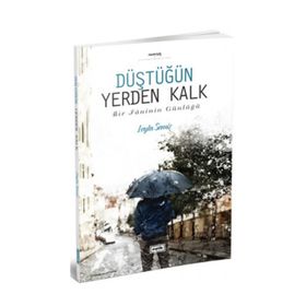 Düştüğün Yerden Kalk - Leyla Semiz