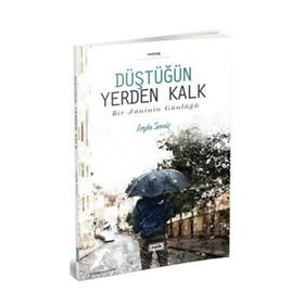 Düştüğün Yerden Kalk - Leyla Semiz