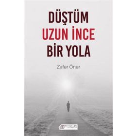 Düştüm Uzun İnce Bir Yola - Zafer Öner