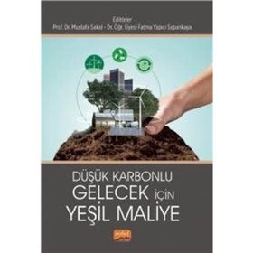 Düşük Karbonlu Gelecek İçin Yeşil Maliye Nobel Bilimsel Eserler