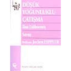 DÜŞÜK YOĞUNLUKLU ÇATIŞMA İLAN EDİLMEMİŞ SAVAŞ - İLHAN EDİLMEMİŞ