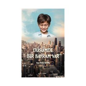 Düşümde Bir Bayram Var - Ayşe Nehir Sevinç