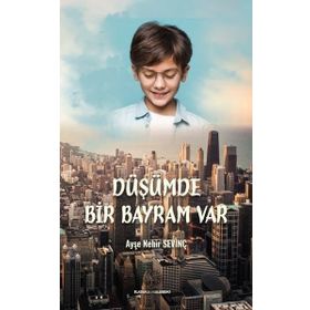Düşümde Bir Bayram Var - Ayşe Nehir Sevinç