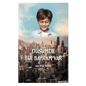 Düşümde Bir Bayram Var - Ayşe Nehir Sevinç