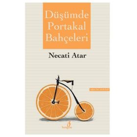 Düşümde Portakal Bahçeleri - Necati Atar