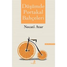 Düşümde Portakal Bahçeleri - Necati Atar