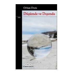 Düşümde ve Dışımda Orhan Duru