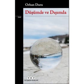 Düşümde ve Dışımda Orhan Duru
