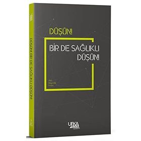 Düşün! Bir de Sağlıklı Düşün! - Server Yayınları