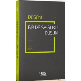 Düşün! Bir de Sağlıklı Düşün! - Server Yayınları