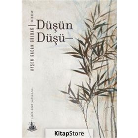 Düşün Düşü - Ayşen Gacan Gülbağ