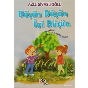 DÜŞÜN DÜŞÜN İYI DÜŞÜN - AZIZ SIVASLIOĞLU