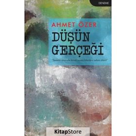 Düşün Gerçeği - Ahmet Özer