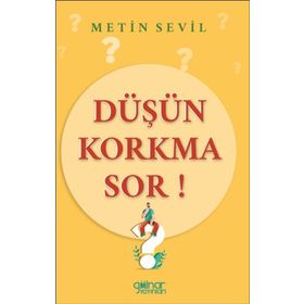 Düşün Korkma Sor Metin Sevil - Gülnar Yayınları