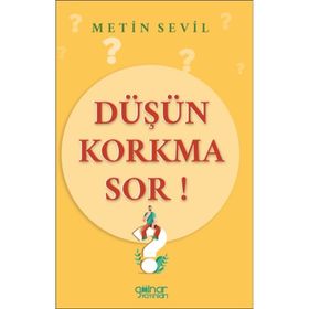 Düşün Korkma Sor Metin Sevil - Gülnar Yayınları