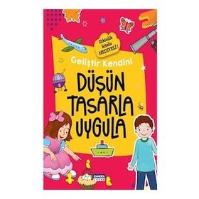 Düşün Tasarla Uygula - Çamlıca Çocuk Yayınları
