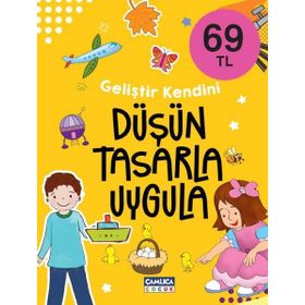 Düşün Tasarla Uygula - Çamlıca Çocuk Yayınları