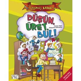 DÜŞÜN, ÜRET, BUL - OSMAN ALGIN;SÜLEYMAN KAHRAMAN