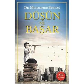 Düşün ve Başar-Dr.Muhammet Bozdağ-Pozitif Yayınları