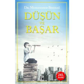 Düşün ve Başar-Dr.Muhammet Bozdağ-Pozitif Yayınları