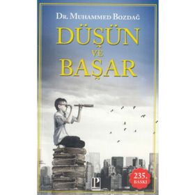 Düşün ve Başar-Dr.Muhammet Bozdağ-Pozitif Yayınları