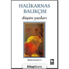 DÜŞÜN YAZILARI - HALIKARNAS BALIKÇISI