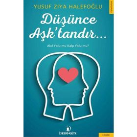 Düşünce Aşk’tandır - Yusuf Ziya Halepoğlu