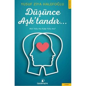 Düşünce Aşk’tandır - Yusuf Ziya Halepoğlu