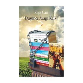 Düşünce Ayağa Kalk! - Ziya Can