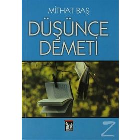 DÜŞÜNCE DEMETI - MITHAT BAŞ