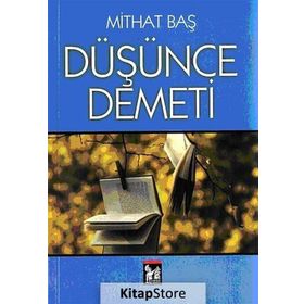 DÜŞÜNCE DEMETI - MITHAT BAŞ