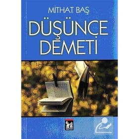 DÜŞÜNCE DEMETI - MITHAT BAŞ
