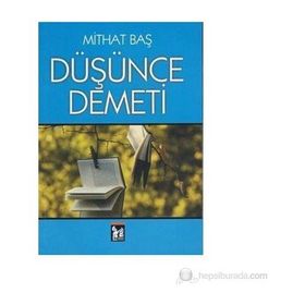 DÜŞÜNCE DEMETI - MITHAT BAŞ