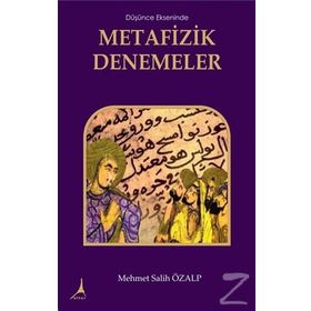 Düşünce Ekseninde Metafizik Denemeler - Mehmet Salih Özalp