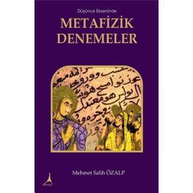 Düşünce Ekseninde Metafizik Denemeler - Mehmet Salih Özalp