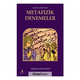 Düşünce Ekseninde Metafizik Denemeler - Mehmet Salih Özalp