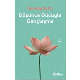 Düşünce Gücüyle Gençleşme - Georgiy Sytin