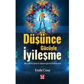 Düşünce Gücüyle İyileşme - Emile Coue