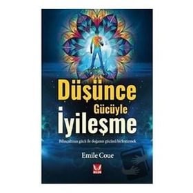 Düşünce Gücüyle İyileşme - Emile Coue