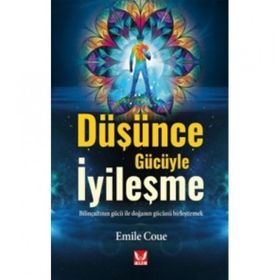 Düşünce Gücüyle İyileşme - Emile Coue