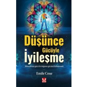 Düşünce Gücüyle İyileşme - Emile Coue