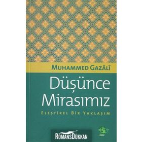 DÜŞÜNCE MİRASIMIZ ELEŞTİREL BIR YAKLAŞIM - MUHAMMED GAZALI
