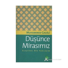 DÜŞÜNCE MİRASIMIZ ELEŞTİREL BIR YAKLAŞIM - MUHAMMED GAZALI