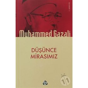DÜŞÜNCE MIRASIMIZ - MUHAMMED GAZALI