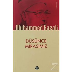 DÜŞÜNCE MIRASIMIZ - MUHAMMED GAZALI