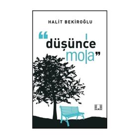 Düşünce Mola - Halit Bekiroğlu